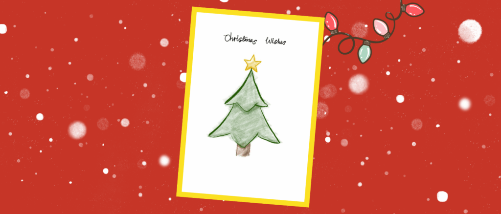 Hope's Christmas card; with a Christmas tree and text that reads 'Christmas wishes'